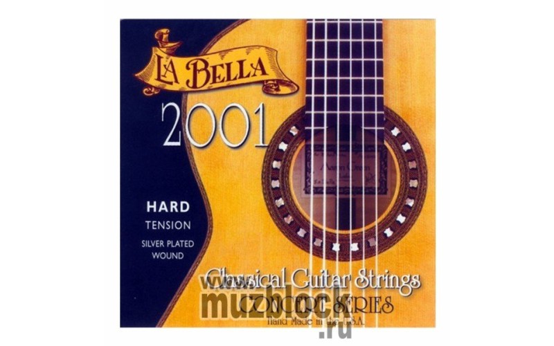 LA BELLA 2001 Hard - нейлоновые струны для классической гитары, сильное натяжение